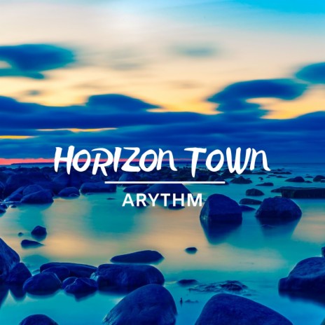 Horizon Town | Boomplay Music