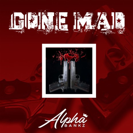 Gone Mad | Boomplay Music