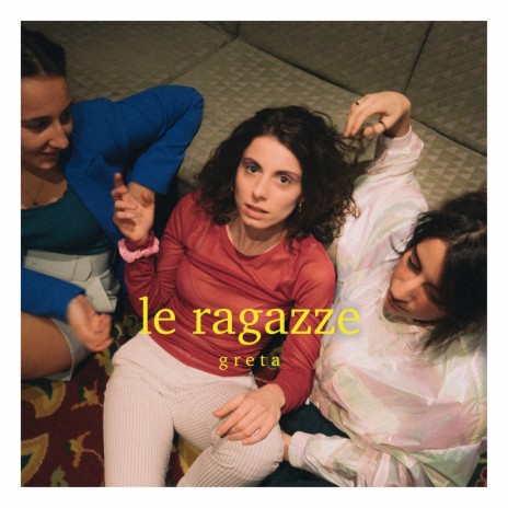 Le ragazze | Boomplay Music