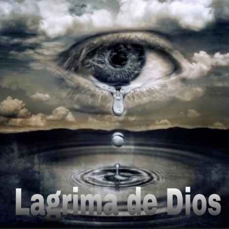 Lagrima de Dios | Boomplay Music