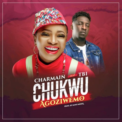 Chukwu Agoziwemo ft. TB1 | Boomplay Music