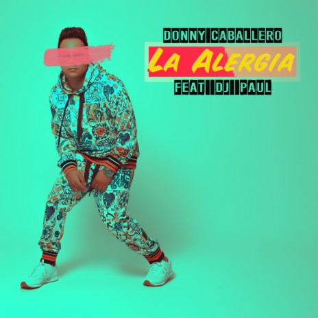 La Alergia ft. Dj Paul | Boomplay Music
