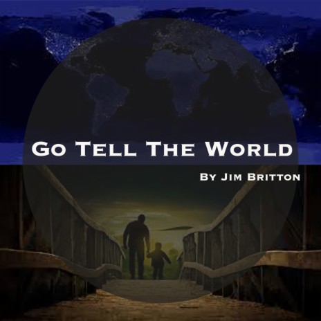 Go Tell the World | Boomplay Music