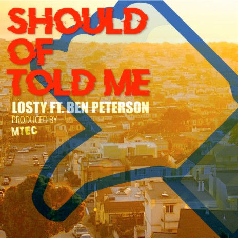 Should Of Told Me ft. Ben Peterson | Boomplay Music