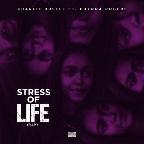 Stress of Life (R.I.P) ft. Chynna Rogers | Boomplay Music