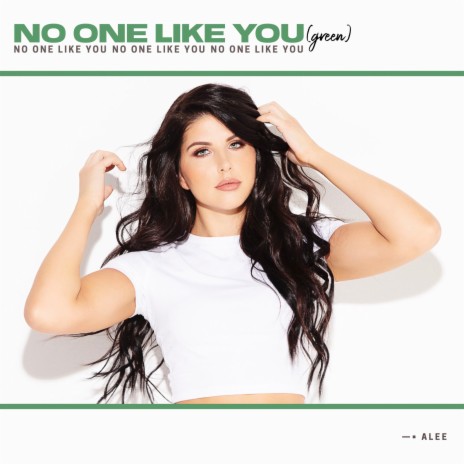 No One Like You (Green)