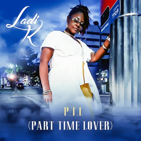 P.T.L (Part Time Lover) | Boomplay Music