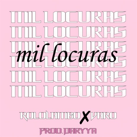 Mil Locuras ft. Varo | Boomplay Music