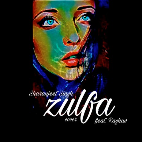Zulfa (Cover) ft. Raghav