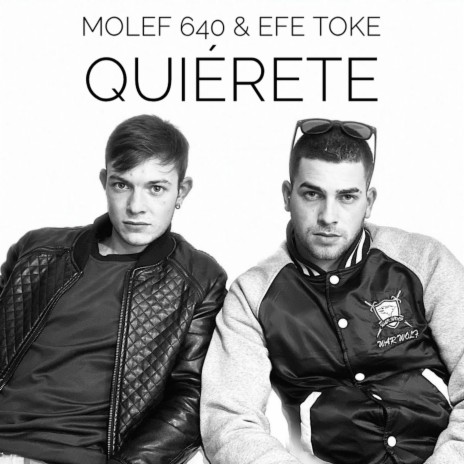 Quiérete ft. Efe Toke | Boomplay Music