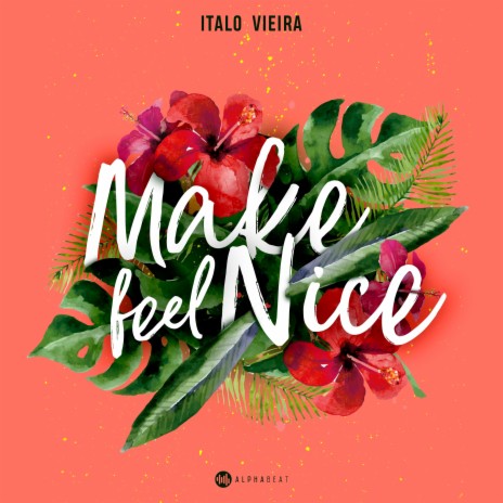 Make Feel Nice | Boomplay Music