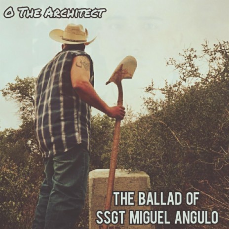 The Ballad of SSGT Miguel Angulo | Boomplay Music