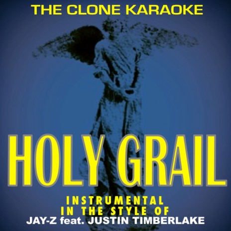 Holy Grail (Originally Performed By JAY Z & Justin Timberlake) [Karaoke Main] | Boomplay Music