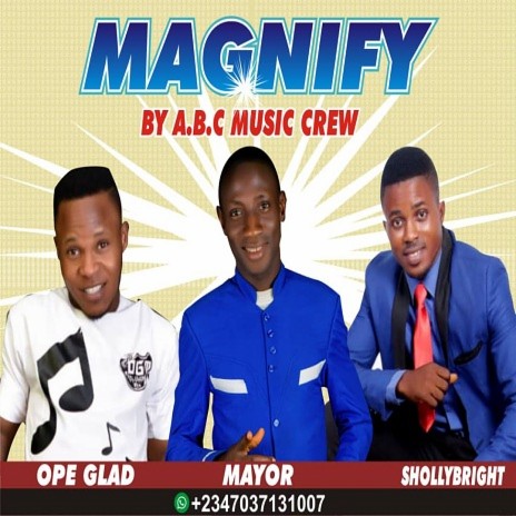 Magnify ft. Shollay Bright & Ope Glad | Boomplay Music