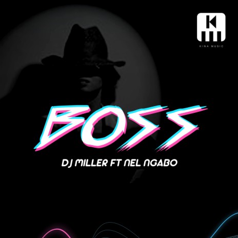 Boss ft. Nel Ngabo | Boomplay Music