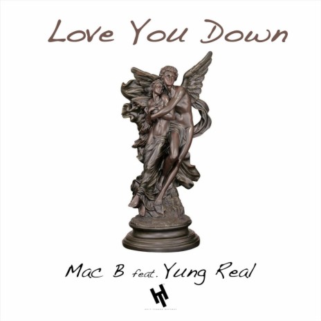 Love You Down (feat. Yung Real) | Boomplay Music