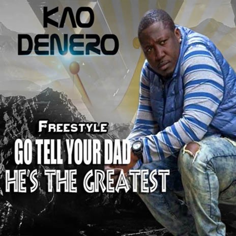 GO TELL YOUR DADDY HE'S THE GREATEST | Boomplay Music