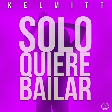 Solo Quiere Bailar | Boomplay Music