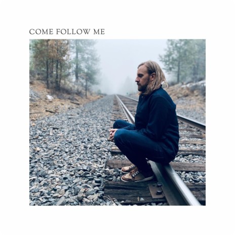 Come Follow Me | Boomplay Music