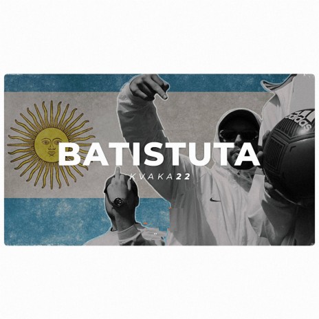 Batistuta | Boomplay Music