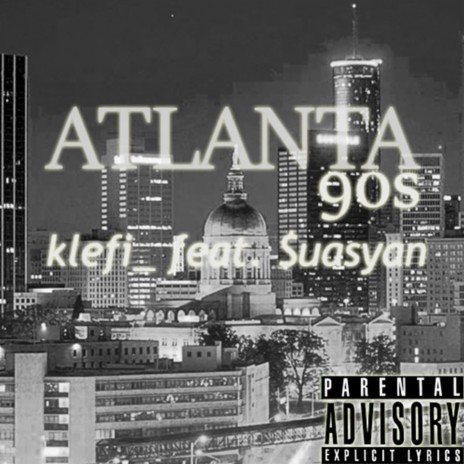 Atlanta 90s ft. Suasyan | Boomplay Music