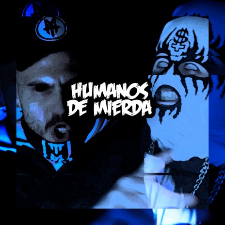 Humanos de Mierda ft. Ummo | Boomplay Music