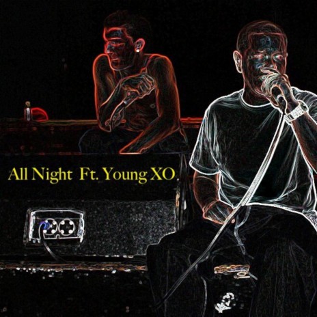 All Night (feat. Young Xo) | Boomplay Music