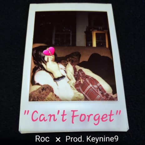 Can't Forget | Boomplay Music