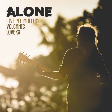 Alone (Live at Mullum) | Boomplay Music