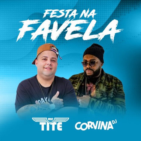 Festa na Favela ft. Mc Tite | Boomplay Music