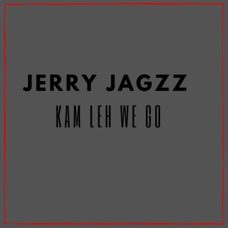 Kam Leh We Go | Boomplay Music