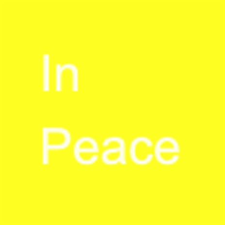 In Peace | Boomplay Music