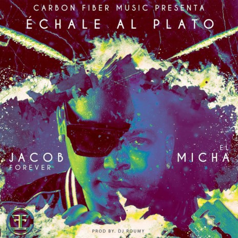 Échale al Plato ft. El Micha | Boomplay Music