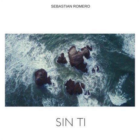 Sin Ti | Boomplay Music