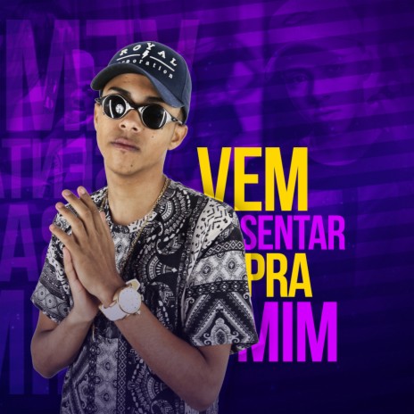 Vem Sentar pra Mim | Boomplay Music