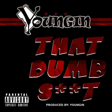 That Dumb S**t | Boomplay Music