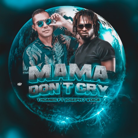 Mama Don't Cry ft. Joseph 7 Voice | Boomplay Music