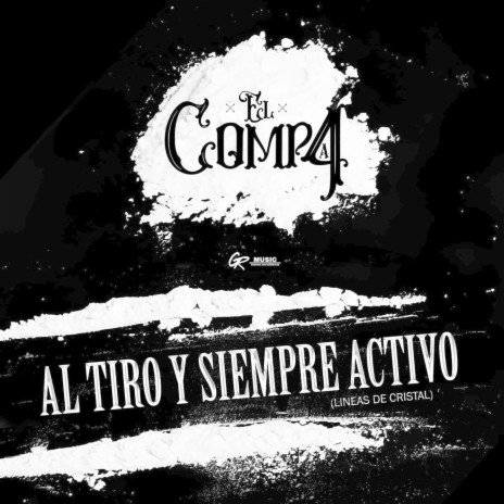 Al Tiro y Siempre Activo (Líneas de Cristal) | Boomplay Music