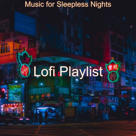 Mood for Sleepless Nights - Simplistic Chillhop