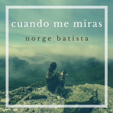 Cuando Me Miras | Boomplay Music