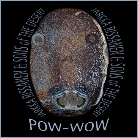 Pow-Wow ft. Sons of the Desert | Boomplay Music