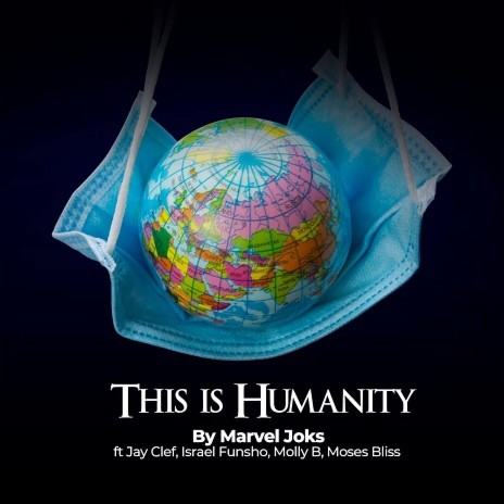 This Is Humanity Ft Jay Clef, Israel Funsho, Molly B, Moses Bliss | Boomplay Music
