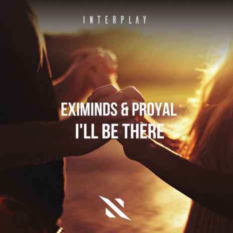 I'll Be There (Original Mix) ft. Proyal