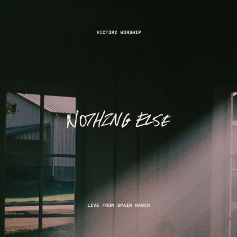 Nothing Else (Live from Spain Ranch)