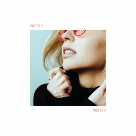 Pretty Pretty | Boomplay Music