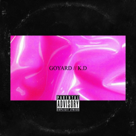 Goyard / K.D | Boomplay Music