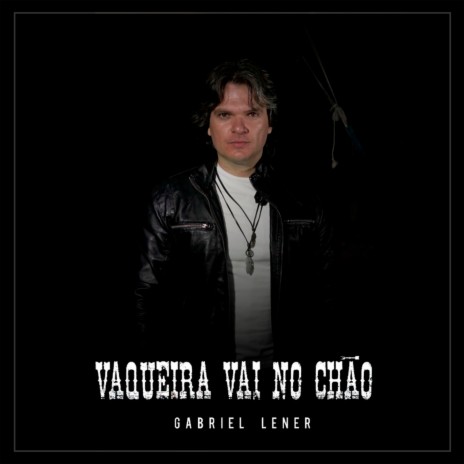 Vaqueira Vai no Chão | Boomplay Music