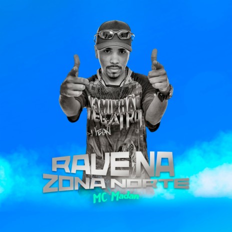 Rave da Zona Norte | Boomplay Music