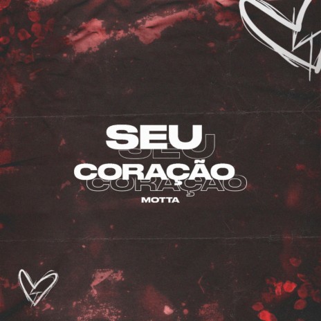 Seu Coração ft. Motta | Boomplay Music