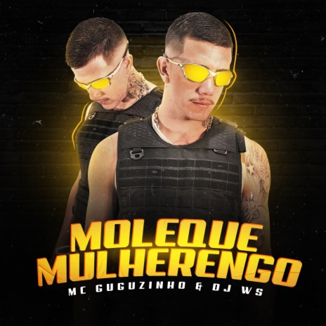 Moleque Mulherengo ft. DJ Ws | Boomplay Music